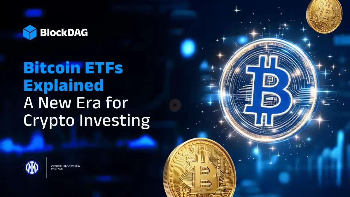 Bitcoin ETFs Explained: A New Era for Crypto Investing